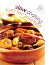Slow Cooking Just for Yourself (eBook): Restaurant Quality Food Ready When You Walk Through Your Door